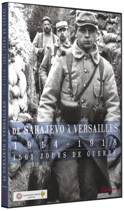 De Sarajevo à Versailles 1914-1918 : 1561 jours de guerre DVD