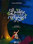 L’arbre qui voulait voyager