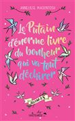 Le Putain d'énorme livre du bonheur qui va tout déchirer (Collector)
