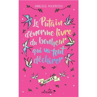Le Putain d'énorme livre du bonheur qui va tout déchirer (Collector)