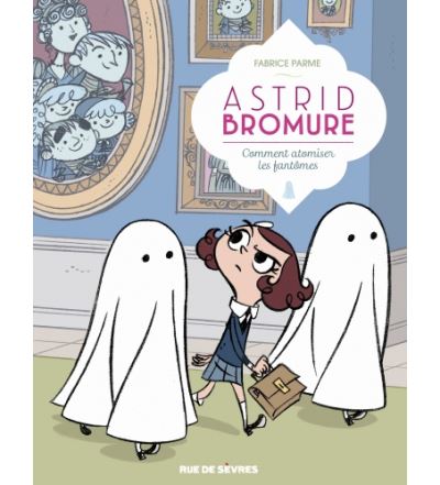 Astrid bromure tome2 comment atomiser les fantomes