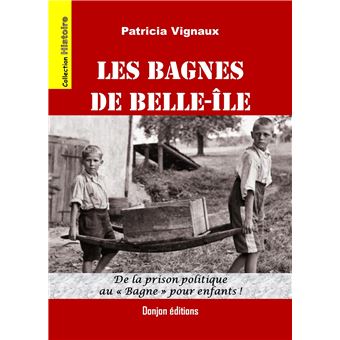 Les bagnes de Belle-Île