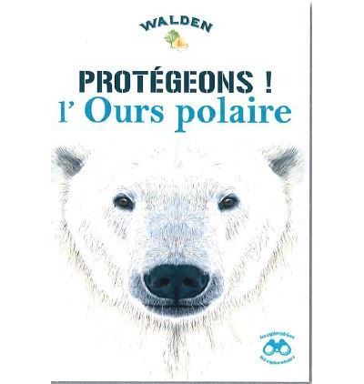 Protégeons l'ours polaire -  Collectif - broché