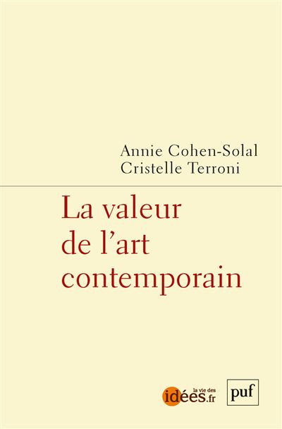 La valeur de l'art contemporain - Annie Cohen-Solal - broché