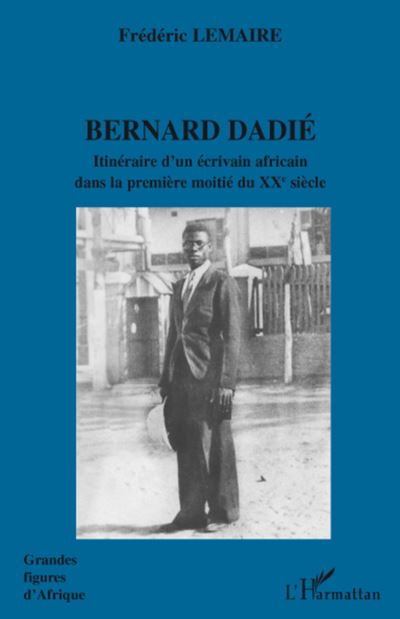 Bernard Dadié, itineraire d'un écrivain africain