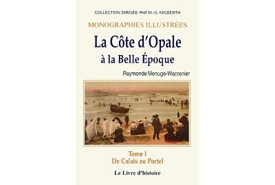 Cote d'opale a la belle epoque,1:de calais au portel