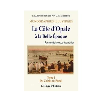 Cote d'opale a la belle epoque,1:de calais au portel