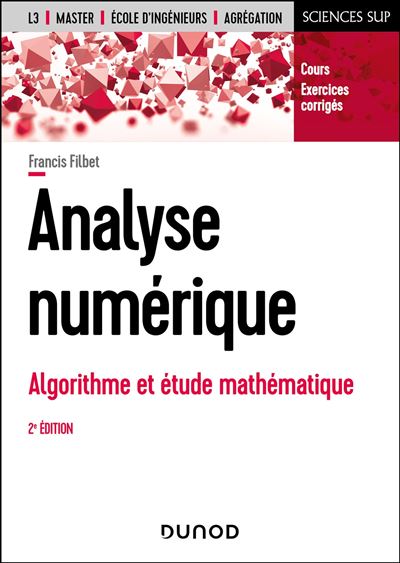 Analyse numérique, modélisation, algorithme et étude mathématique
