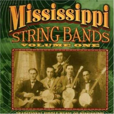 Mississippi string bands vol 1