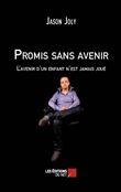Promis sans avenir - L'avenir d'un enfant n'est jamais joué