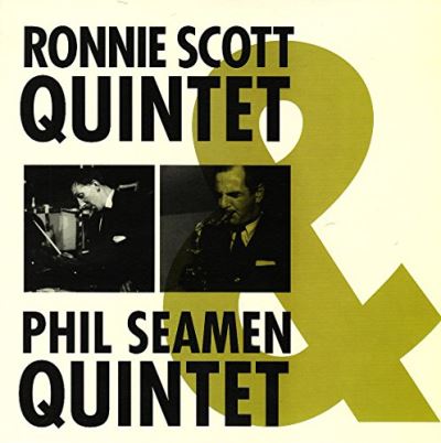 Ronnie scott quintet and phil seamen quintet