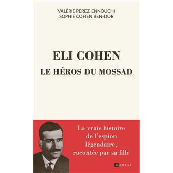 Eli Cohen, le héros du Mossad