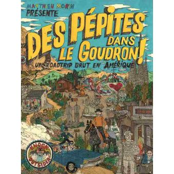 Des pépites dans le goudron
