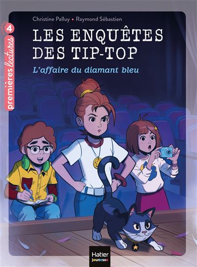 Les enquêtes des Tip Top - L'Affaire du diamant bleu CE1/CE2 dès 7 ans