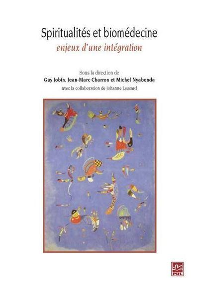 Spiritualités et biomédecine : enjeux d'une intégration