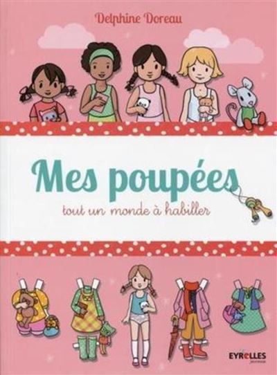 Mes poupées : tout un monde a habiller