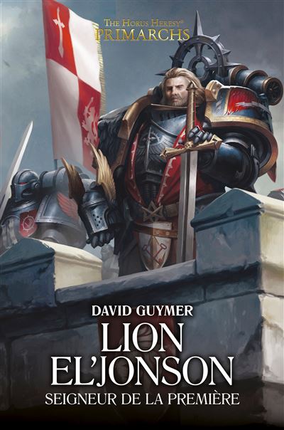 Lion El' Jonson: Seigneur de la Première