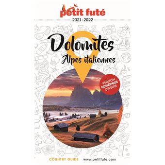 Guide Dolomites et Alpes italiennes 2021-2022 Petit Futé