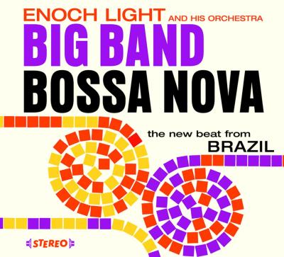 Big Band Bossa Nova / Let’s Dance Bossa Nova