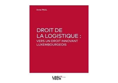 Droit de la logistique:vers un droit innovant luxembourgeois