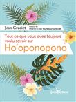 Tout ce que vous avez toujours voulu savoir sur ho'oponopono