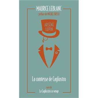 Arsène Lupin, La Comtesse de Cagliostro - suivi de La Cagliostro se venge