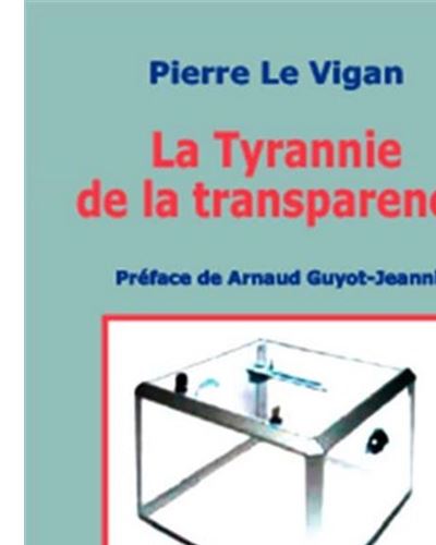 La tyrannie de la transparence