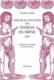 Mœurs & coutumes des indiens du brésil (1584)