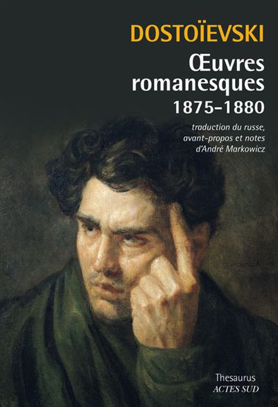 Dostoievski : oeuvres romanesques 1875-1880 - Fedor Mikhailovitch Dostoïevski - broché