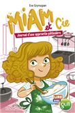 Lire avec Gulli - Miam et Cie - Journal d'une apprentie pâtissière