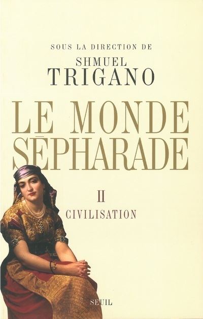 Le Monde sépharade. Civilisation