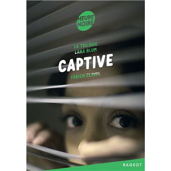 La trilogie Lana Blum - Captive
