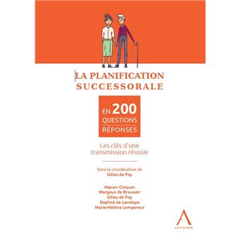 La planification successorale en 200 questions-réponses
