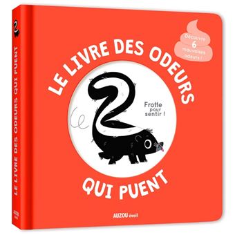 Mon livre des odeurs et des couleurs - le livre des odeurs qui puent