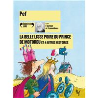La belle lisse poire du prince de Motordu et 4 autres histoires
