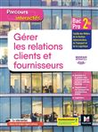 Parcours interactifs GERER LES RELATIONS CLIENTS FOURN. 2de Bac Pro GATL - 2020 - livre élève