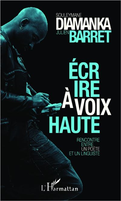 Écrire à voix haute - Souleymane Diamanka - broché