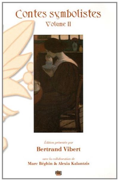 Contes symbolistes - Volume II - Bertrand Vibert - broché