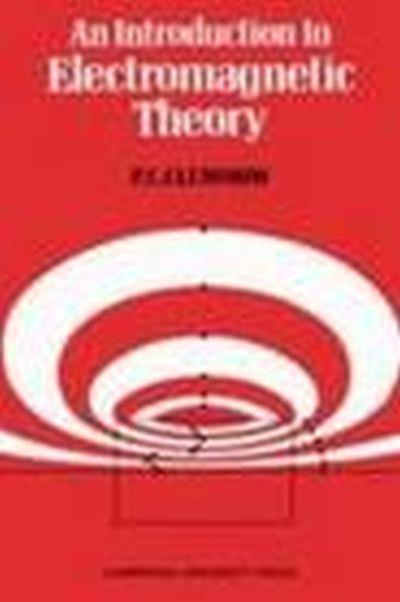 An Introduction To Electromagnetic Theory - Relié - Clemmow, P. C ...