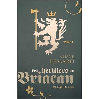 Les héritiers du Briacan - Le règne du loup