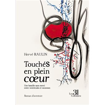 Touchés en plein coeur - Une bataille sans merci entre ventricules et neurones