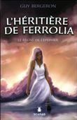L'héritière de Ferrolia - Le règne de l'épervier