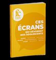 Ces écrans qui dévorent nos adolescents