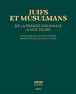 Juifs et Musulmans de la France coloniale à nos jours (Catalogue de l'exposition Musée de l'immigrat