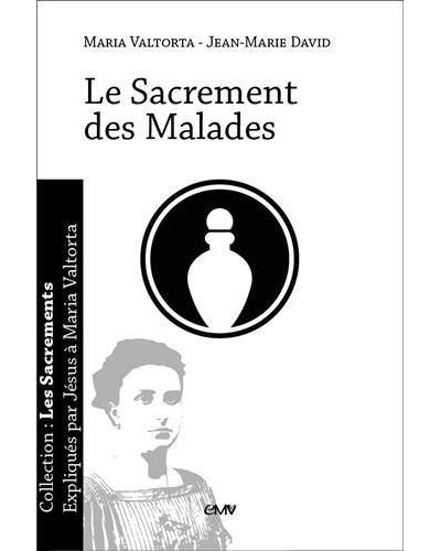 Le sacrement des malades - L197 - Maria Valtorta - broché