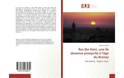 Ras Ibn Hani, une Ile devenue presqu'Ile A l'Age du Bronze Ras Shamra
