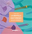 La dentelle aux fuseaux, un jeu d'enfant