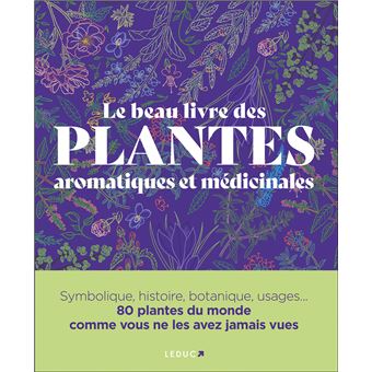 Le Beau Livre des plantes aromatiques et médicinales
