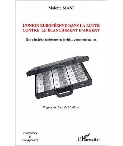 L'Union européenne dans la lutte contre le blanchiment d'argent