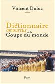 Dictionnaire amoureux de la Coupe du Monde